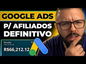 GOOGLE ADS p/ AFILIADOS – Guia Definitivo Passo a Passo e Completo Google Ads Hotmart Eduzz