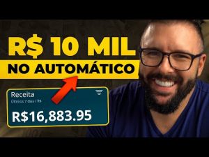 R$10 MIL no Automático na Internet, Aprenda Como Fazer Passo a Passo para Vender no Automático