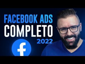 FACEBOOK ADS, PASSO A PASSO COMPLETO 2022, GUIA DO ZERO PARA INICIANTES