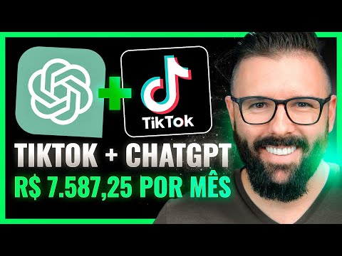 TIKTOK e CHATGPT Como Ganhar Dinheiro com TikTok  Automaticamente com o ChatGPT