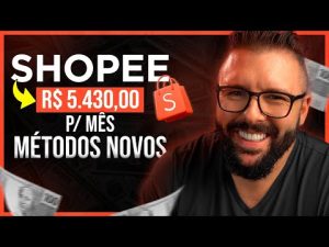 GANHAR DINHEIRO na SHOPEE, 7 Formas, Sem Investir, Sem Aparecer, Afiliado Shopee 7 Métodos