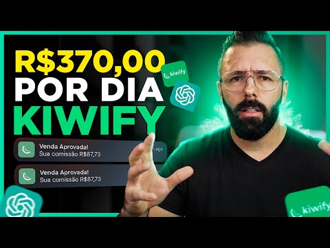 Kiwify + ChatGPT: Fácil Para Iniciantes, Faça R$370 por Dia na Kiwify sem Aparecer, Sem Investir