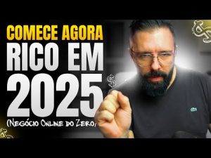 Como Montar o Seu Negócio Online HOJE, Para Ficar Rico em 2025