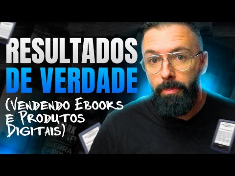 🔴 Como Realmente Ter RESULTADOS DE VERDADE Vendendo E-books e Produtos Digitais [NOVOS CONCEITOS]