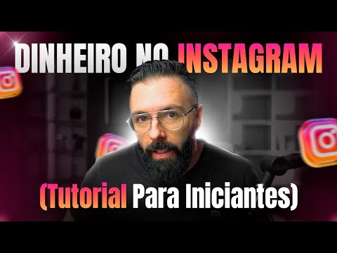 Dinheiro no Instagram | Tutorial Completo Para Iniciantes (Comece Hoje)