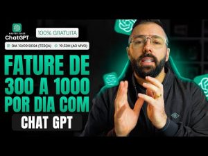 🔴 Ao Vivo – Como Fazer de 300,00 a 1000 por dia com o Chat GPT e Outras Inteligências Artificiais