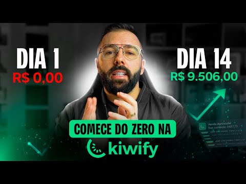 🟢 Como Começar do Zero e Ganhar Dinheiro na KIWIFY – (Eu Fiz 9.506,00 Na Kiwify em 14 Dias)